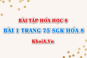 Bài 1 trang 75 SGK Hóa 8: Cách tính khối lượng và thể tích theo phương trình hóa học